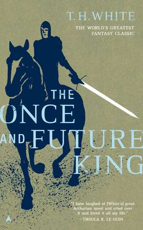 The Once and Future King by T.H White