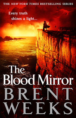 The Blood Mirror by Brent Weeks