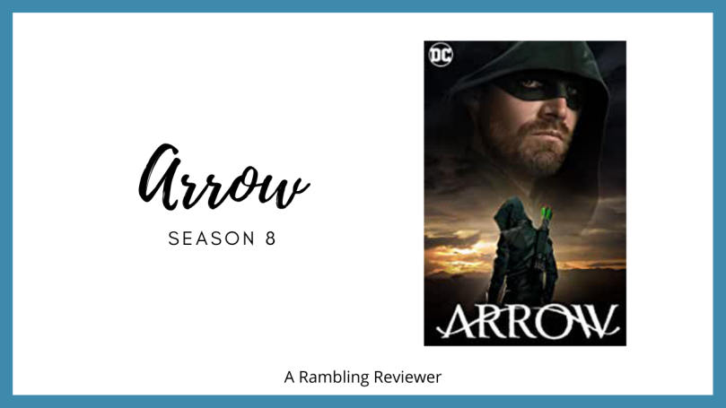 Arrow Season 8 Review