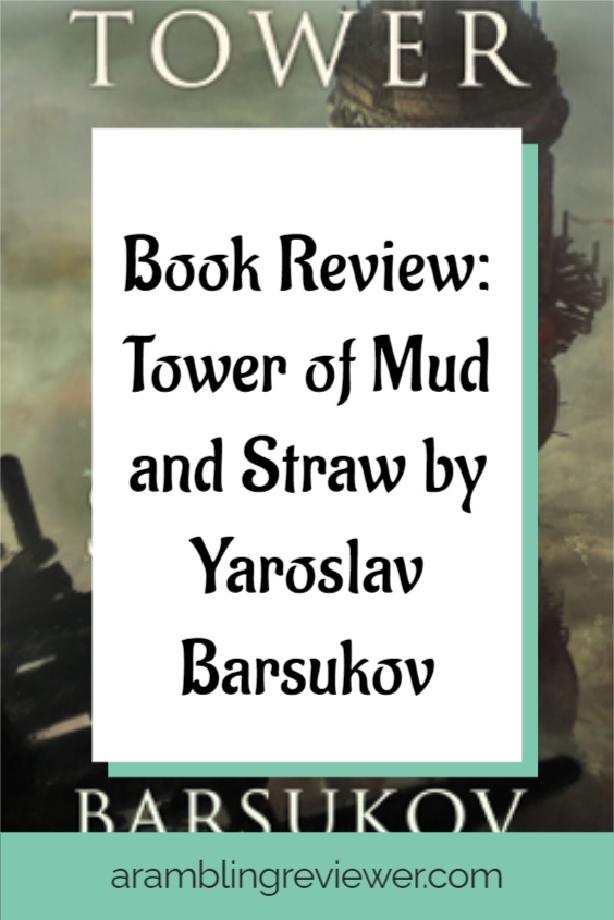 Tower of Mud and Straw Review - Pin It
